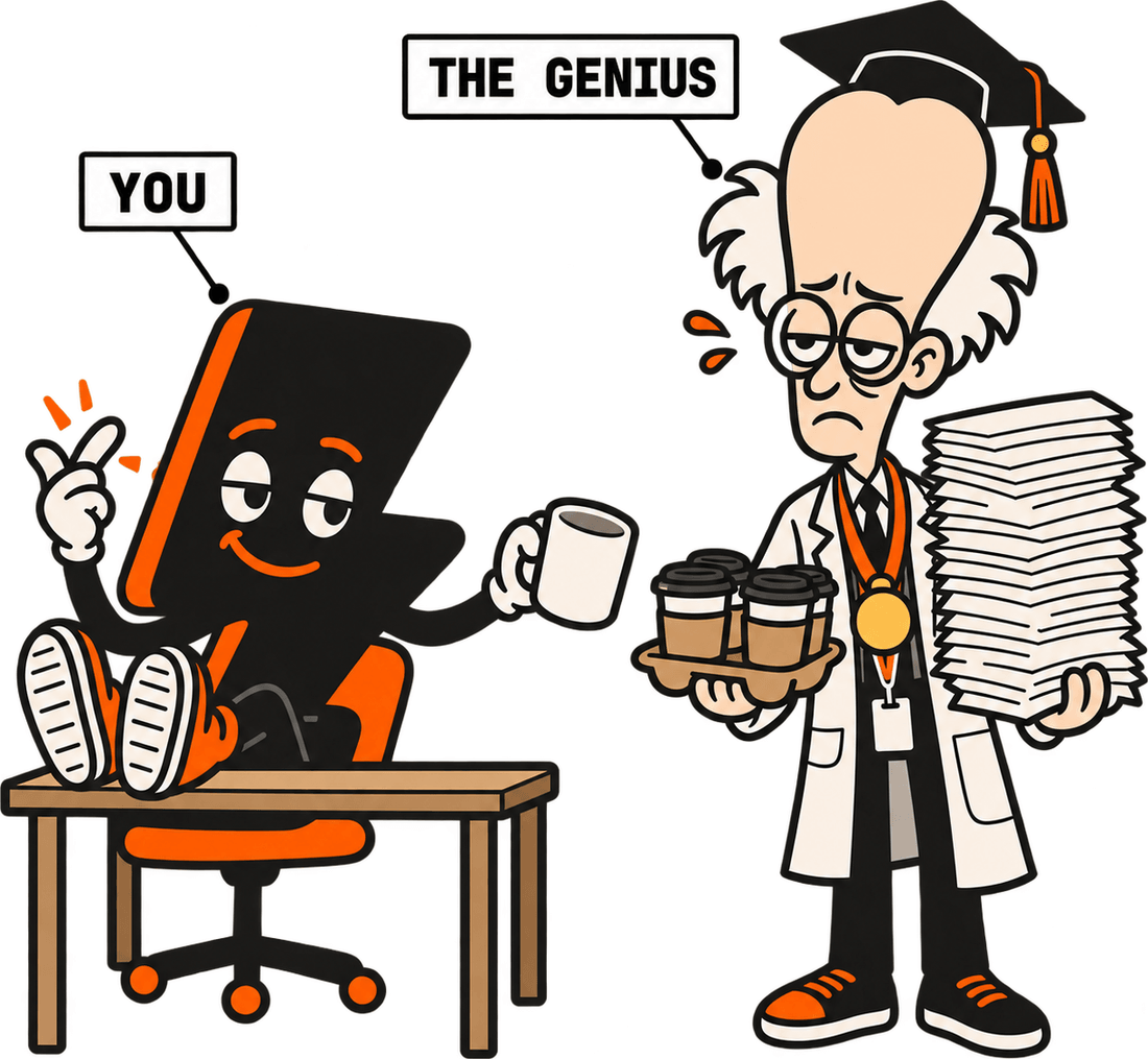 Bolt, labeled you, with his feet on a desk, holding out an empty mug to a professor in a lab coat and gold medal, labeled the genius, who is carrying a tray of coffees and a stack of photocopies